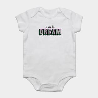 Livin The Dream Baby Bodysuit